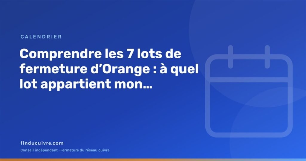 Illustration éditoriale finducuivre : les 7 lots de fermeture du cuivre d'Orange