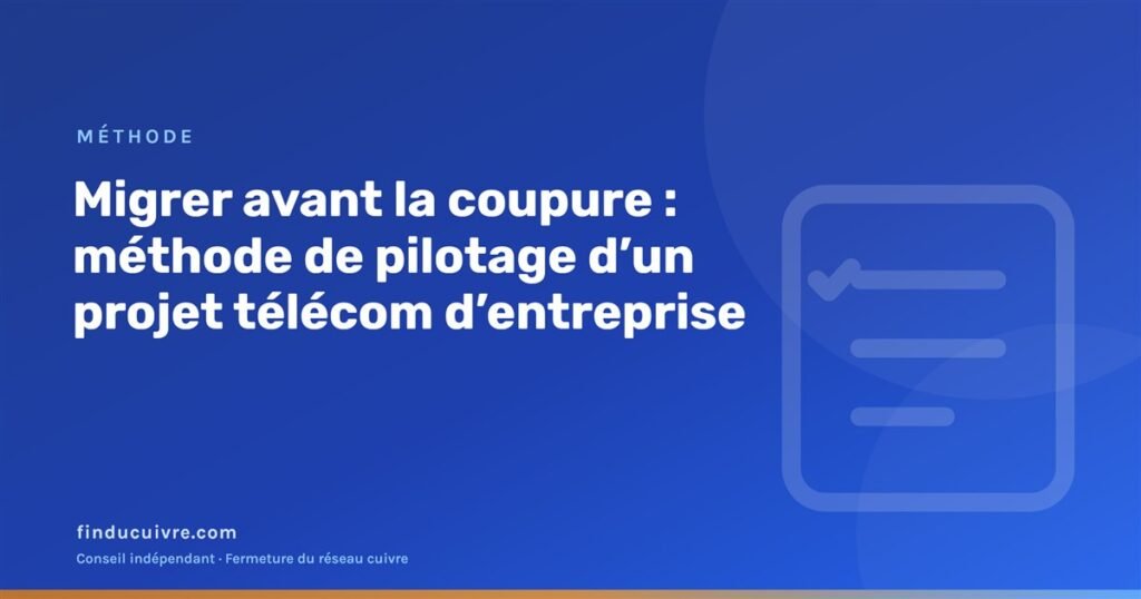 Illustration éditoriale finducuivre : migrer avant la coupure, méthode de pilotage d'un projet télécom d'entreprise
